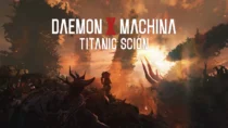 Daemon X Machina: Titanic Scion – Dentro la corazza