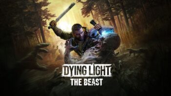 Dying Light: The Beast – Scatena la bestia che è in te